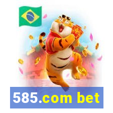 585.com bet